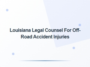 Selecting a Louisiana Off-Road Accident Attorney