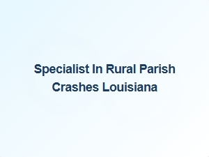 How to Choose a Louisiana Parish Crash Attorney