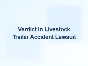 Livestock Accident Verdict and Case Details